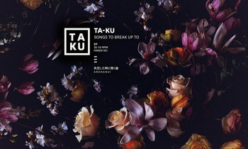 TA-KU / SONGS TO BREAK UP TO